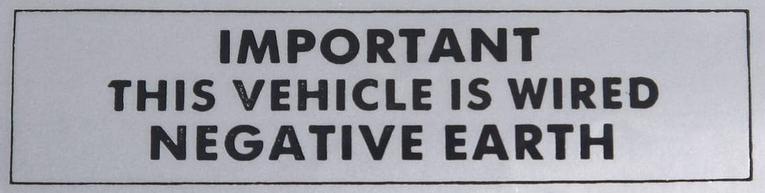 Sticker with text in an outline box: Important this vehicle is wired negative earth